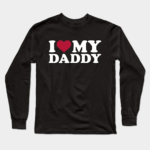 I love my Daddy Long Sleeve T-Shirt by Designzz